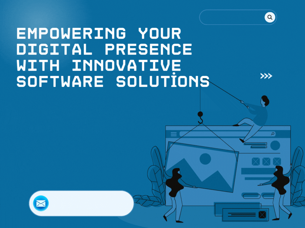 Empowering Your Digital Presence with Innovative Software Solutions